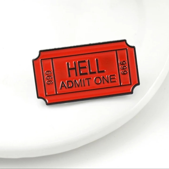3/$12 Admission Ticket To Hell Fashion Pin - Picture 4 of 8